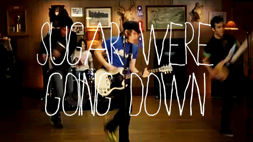 Sugar, We're Going Down. &#9829; Pictures, Images and Photos